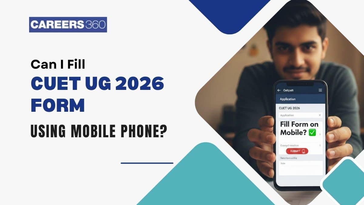 Can I Fill the CUET UG 2026 Form Using Mobile Phone?